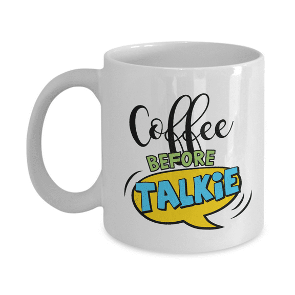 Coffee Before Talkie Coffee & Tea Mug Cup, Cool Coffee Addict Collection Items, Office Desk Décor & Funny Useful Birthday Or Christmas Gag Giftables For Coworker Men & Women Caffeine Lovers (11oz)