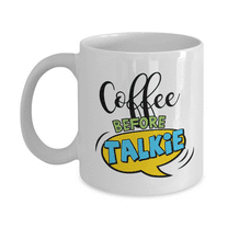 Coffee Before Talkie Coffee & Tea Mug Cup, Cool Coffee Addict Collection Items, Office Desk Décor & Funny Useful Birthday Or Christmas Gag Giftables For Coworker Men & Women Caffeine Lovers (11oz)