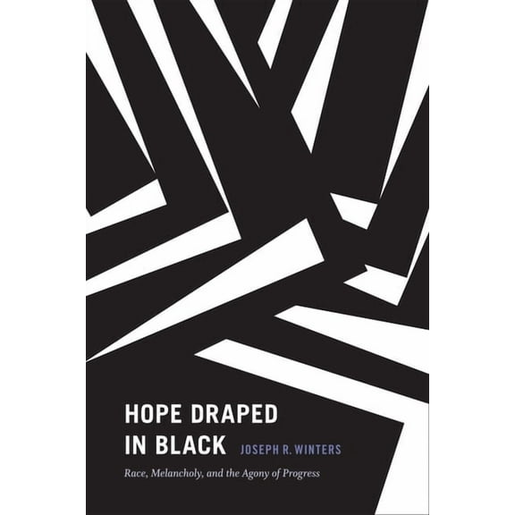 Religious Cultures of African and Africa Hope Draped in Black: Race, Melancholy, and the Agony of Progress, (Hardcover)
