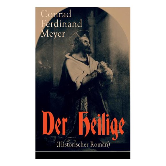 Der Heilige (Historischer Roman): Die Geschichte eines politischen Mord: Thomas Becket und Henry II. von England, (Paperback)