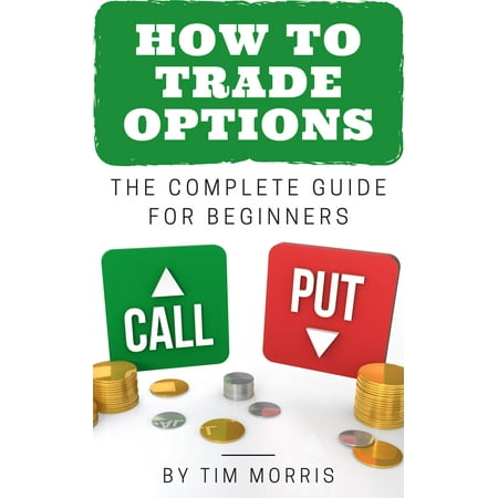 How to Trade Options - eBook (Best Way To Trade Options)