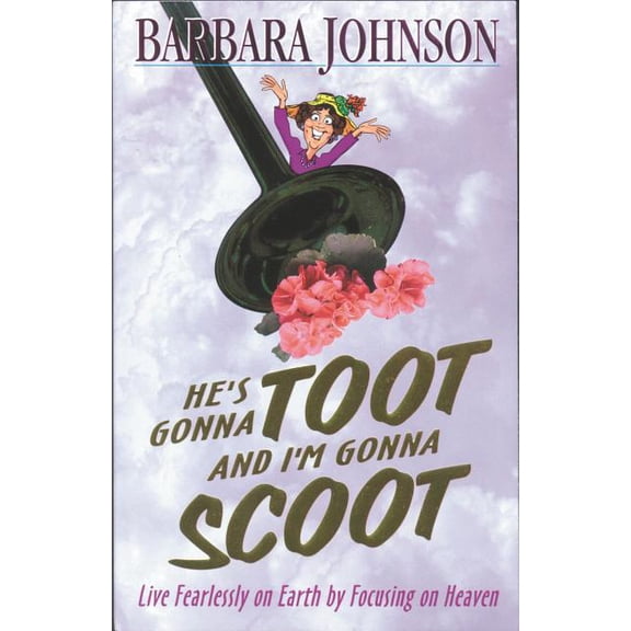 He's Gonna Toot and I'm Gonna Scoot: Waiting for Gabriel's Horn, (Paperback)