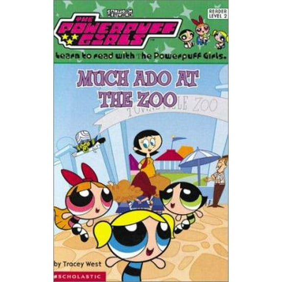 Pre-Owned Powerpuff Girls Reader: Much Ado At The Zoo (Paperback) 0439250536 9780439250535