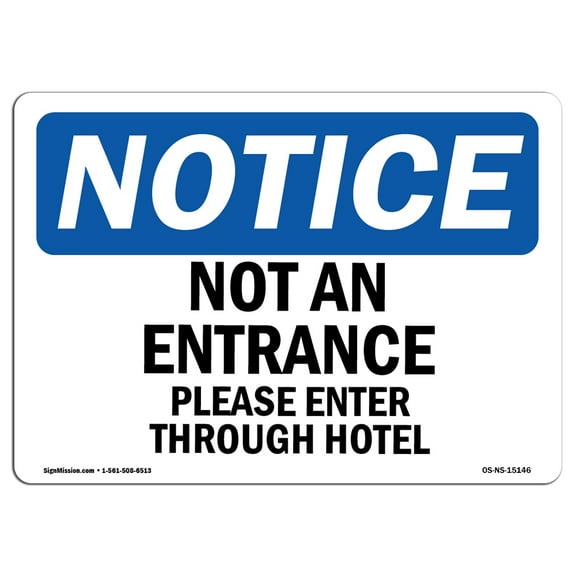 OSHA Notice Sign - Not An Entrance Please Enter Through Hotel | Decal | Protect Your Business, Construction Site |  Made in the USA