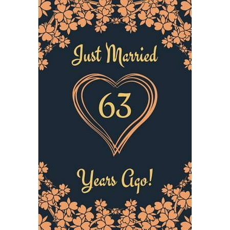 1 Year Anniversary For Him 63rd Anniversary Journal: Lined Journal / Notebook 63rd Anniversary Gifts for Her and Him - Funny 63 Year Wedding Anniversary Celebration Gift - Paperback ()