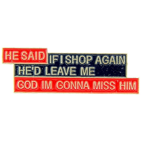 He Said If I Shop Again Pin 1
