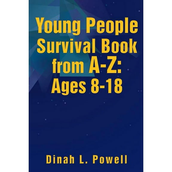 Young People Survival Book from A-Z: Ages 8-18