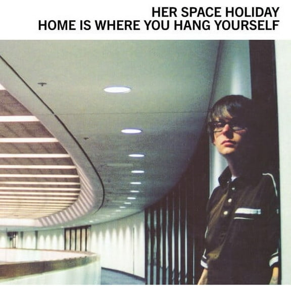 Her Space Holiday - Home Is Where You Hang Yourself - Music & Performance - Vinyl
