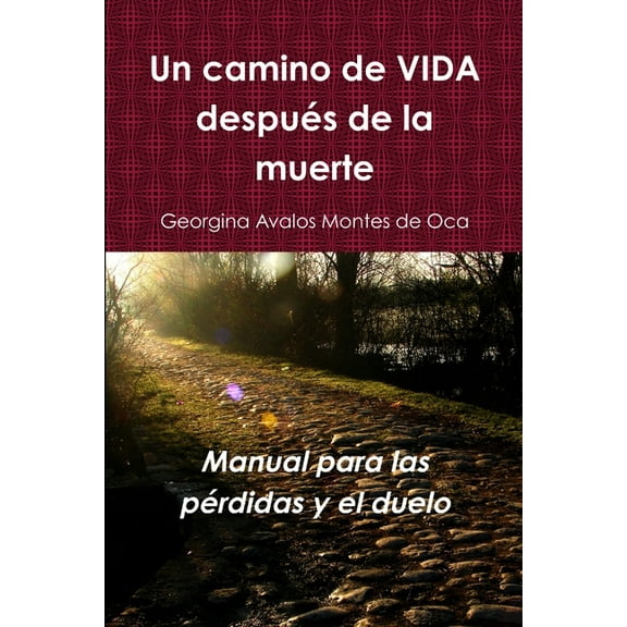 Un camino de vida después de la muerte, (Paperback)
