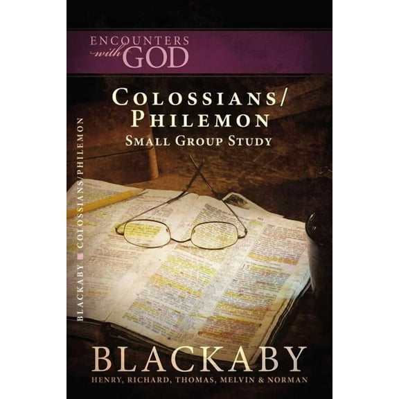 Encounters with God Colossians/Philemon: A Blackaby Bible Study Series, (Paperback)