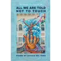 New Women's Voices: All We Are Told Not to Touch (Paperback)