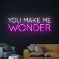 thumbnail image 3 of Handmadetneonsign You Make Me Wonder Neon Sign, You Make Me Wonder LED Light, Text Phrase Led Sign, 3 of 5