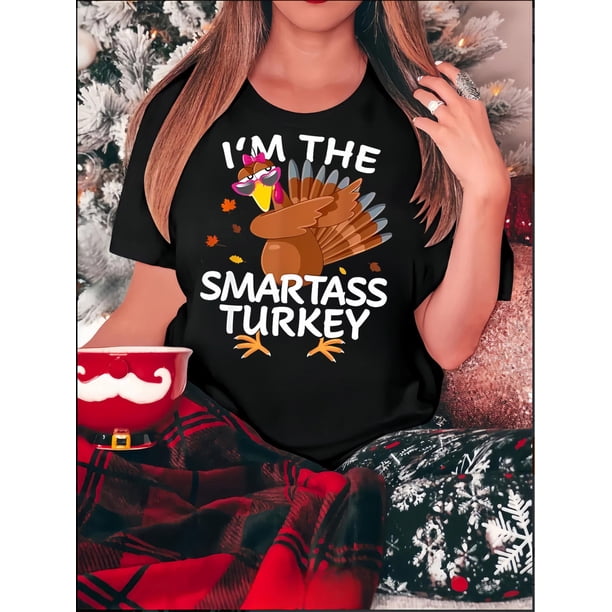 Camiseta para mujer Suave Transpirable veranoWomen's "I'm the Smartass Turkey" Graphic T-Shirt - Casual Round Neck Short Sleeve, Comfortable Polyester Blend, Festive Holiday Design, Thanksgiving T S