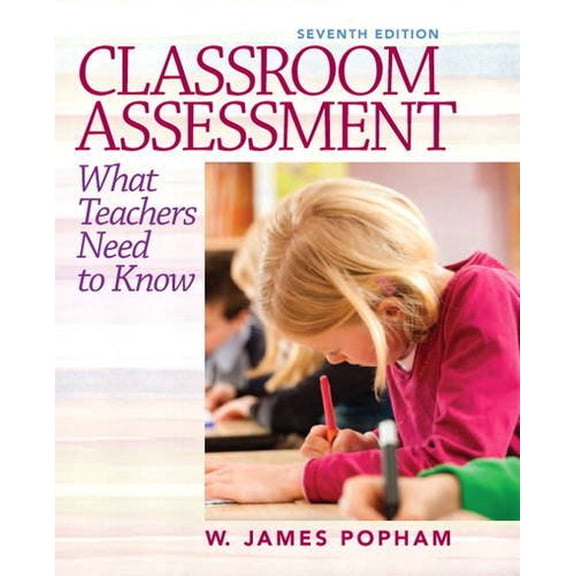 Pre-Owned Classroom Assessment: What Teachers Need to Know (7th Edition)