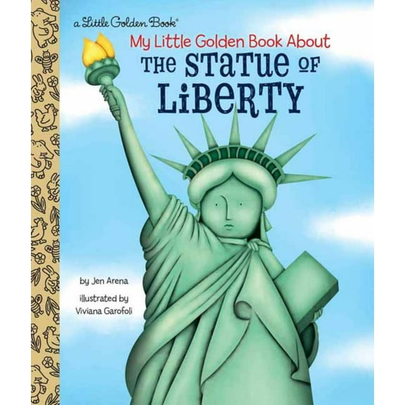 Jen Arena: My Little Golden Book about the Statue of Liberty (Hardcover)