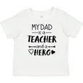 thumbnail image 3 of Inktastic My Dad is a Teacher and a Hero Boys or Girls Baby T-Shirt, 3 of 5
