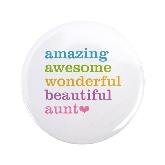 CafePress - Amazing Aunt 3.5 Button - 3.5" Button