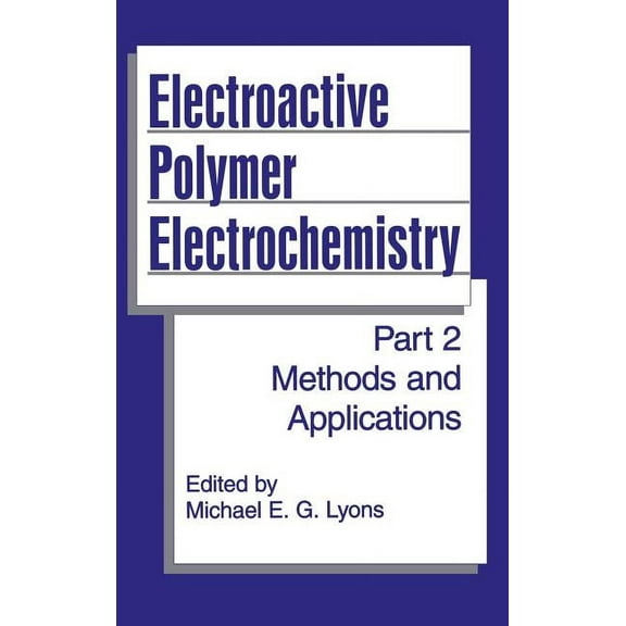 Archaeology Electroactive Polymer Electrochemistry: Part 2: Methods and Applications, (Hardcover)