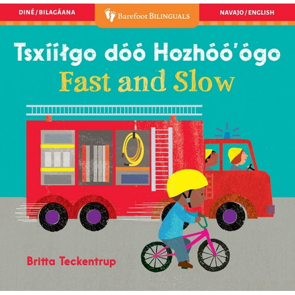 Barefoot Bilinguals Fast and Slow (Bilingual Navajo & English), (Board Book)