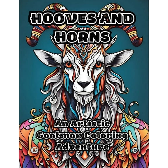 Hooves and Horns: An Artistic Goatman Coloring Adventure, (Paperback)