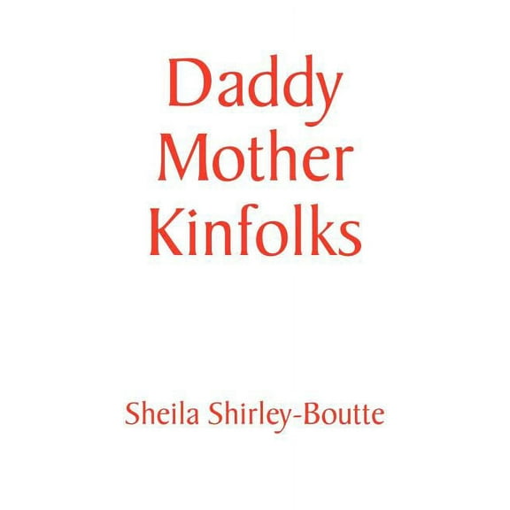 Daddy Mother Kinfolks