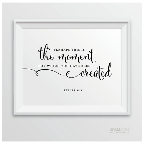 Esther 4 14 - Perhaps This Is The Moment Biblical Quotes Formal Black & White Wedding Signs