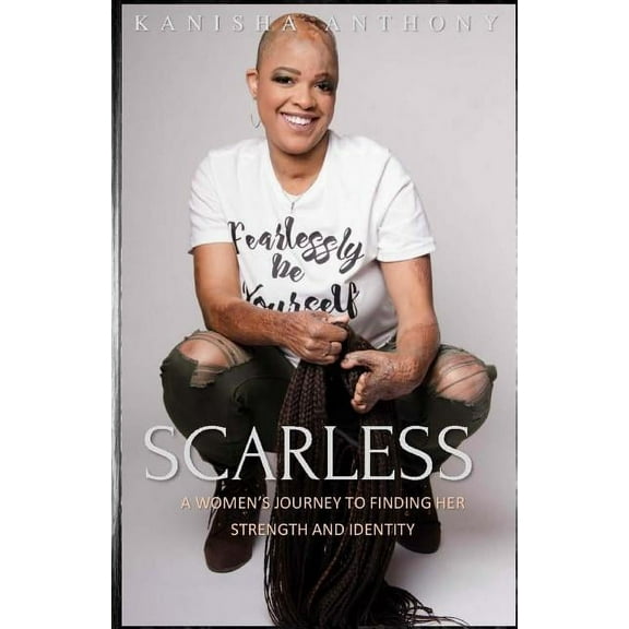 Scarless: A Women's Journey to Finding Her Strength and Identity, (Paperback)