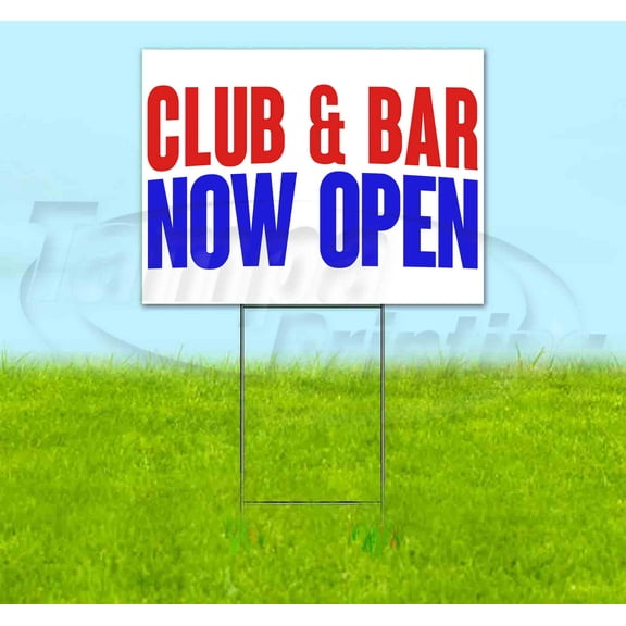 Club & Bar Now Open (18" x 24") Yard Sign, Includes Metal Step Stake