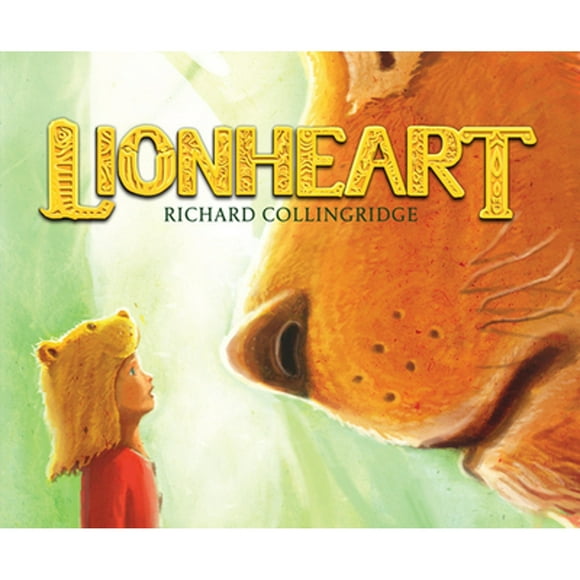 Pre-Owned Lionheart (Hardcover 9780545833219) by Richard Collingridge