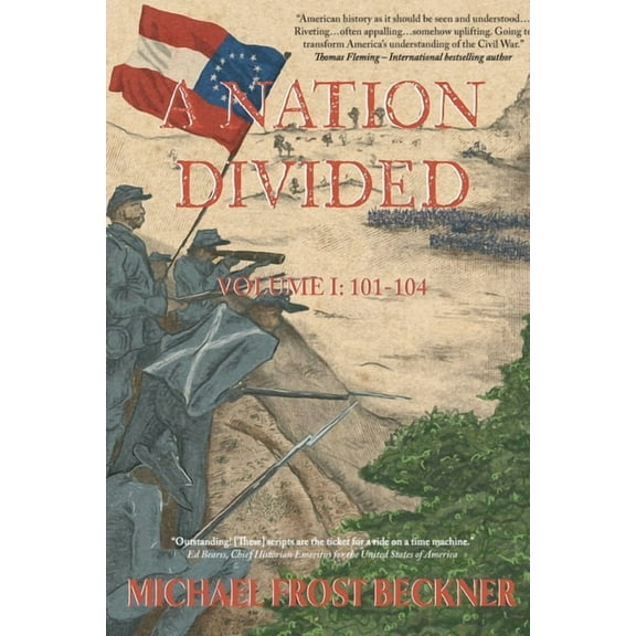Nation Divided A Nation Divided: A 12-Hour Miniseries of the American Civil War: Episodes 101-104, Book 1, (Paperback)