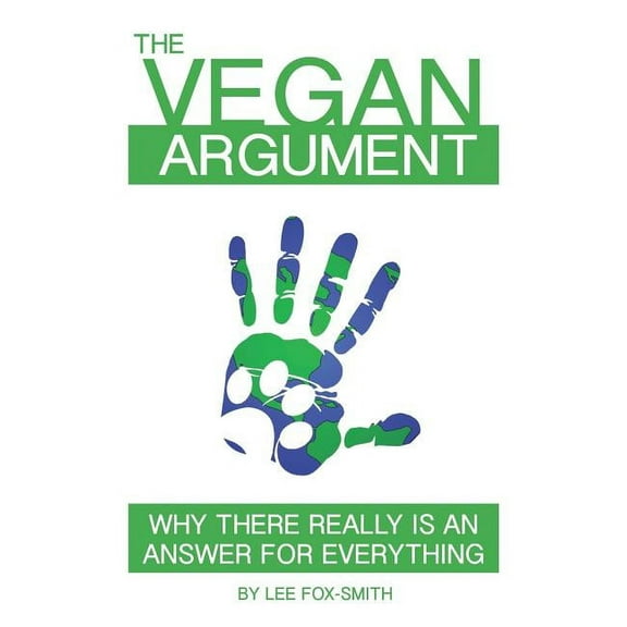 Vegan: The Vegan Argument (Paperback)
