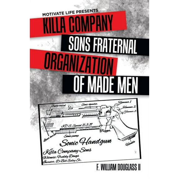 Motivate Life Presents Killa Company Sons Fraternal Organization of Made Men (Paperback)