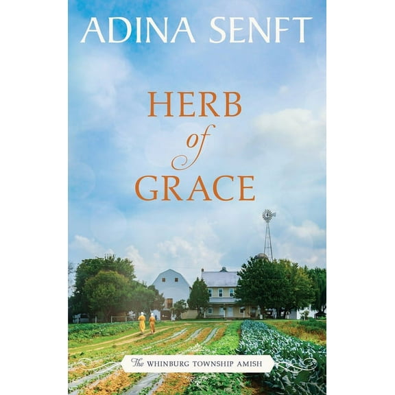 The Whinburg Township Amish Herb of Grace: Amish Romance, Book 4, (Paperback)