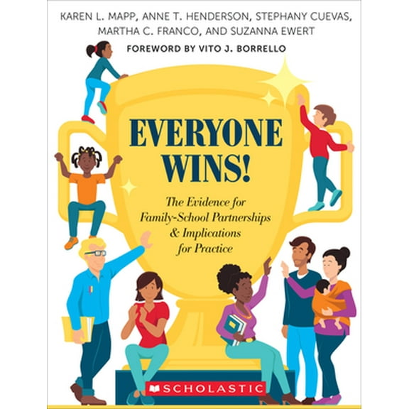 Pre-Owned Everyone Wins!: The Evidence for Family-School Partnerships and Implications for Practice (Paperback) 1338586688 9781338586688
