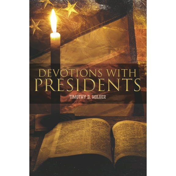 Devotions with Presidents (Paperback)