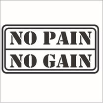 No Pain, No Gain Vinyl Quote - Large