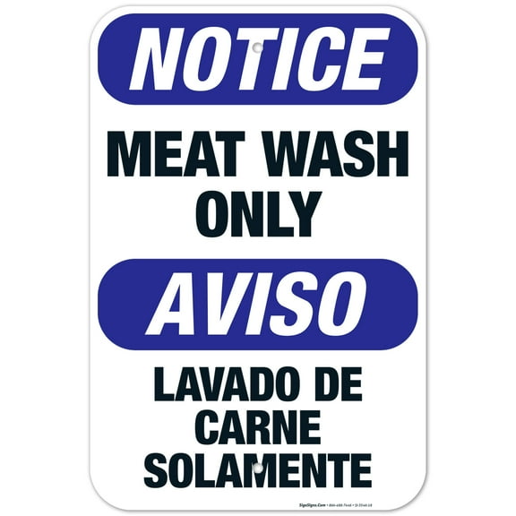 Meat Wash Only Bilingual Sign, OSHA Notice Sign, 12x18 Aluminum