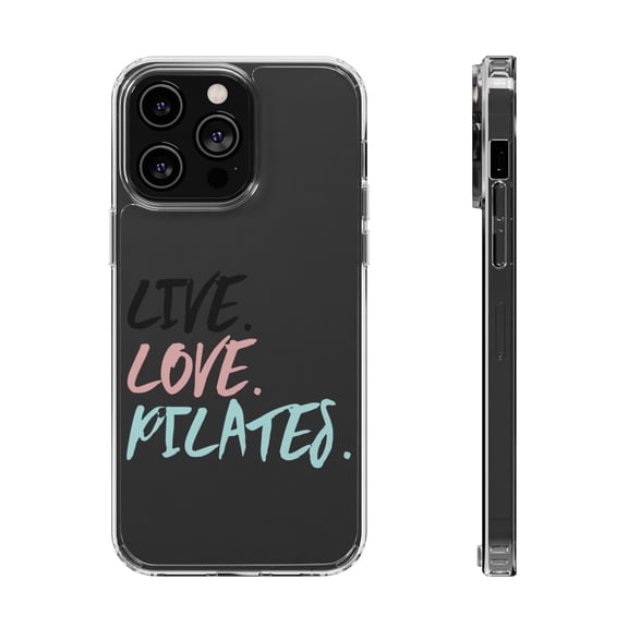 DistinctInk Clear Hybrid Case for Apple iPhone 15 Pro (6.1" Screen) - Live. Love. Pilates. - Raised Bezel Screen Guard