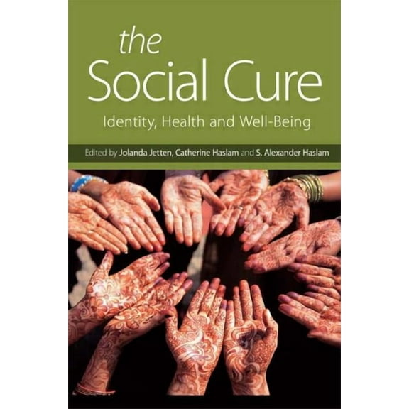 The Social Cure: Identity, Health and Well-Being, (Paperback)