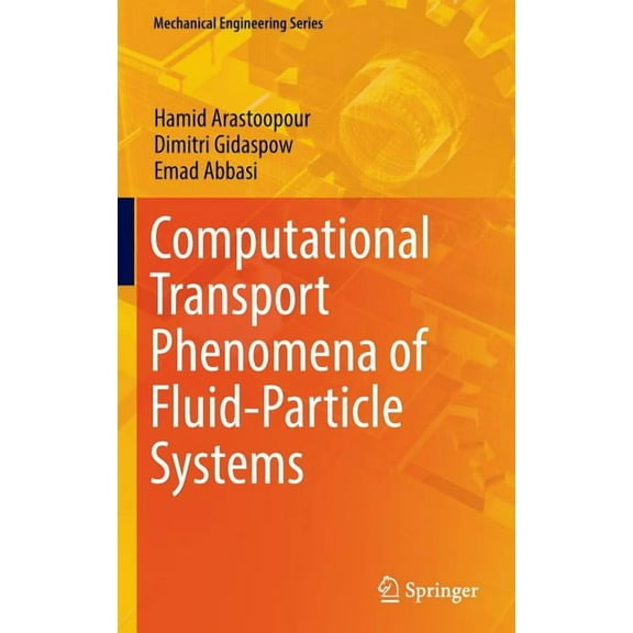 Mechanical Engineering Computational Transport Phenomena of Fluid-Particle Systems, (Hardcover)