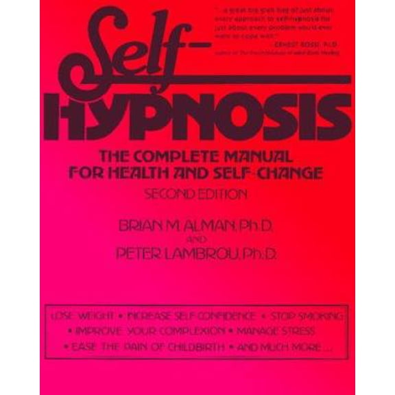 Pre-Owned Self-Hypnosis: The Complete Manual for Health and Self-Change (Paperback) 0876306504 9780876306505