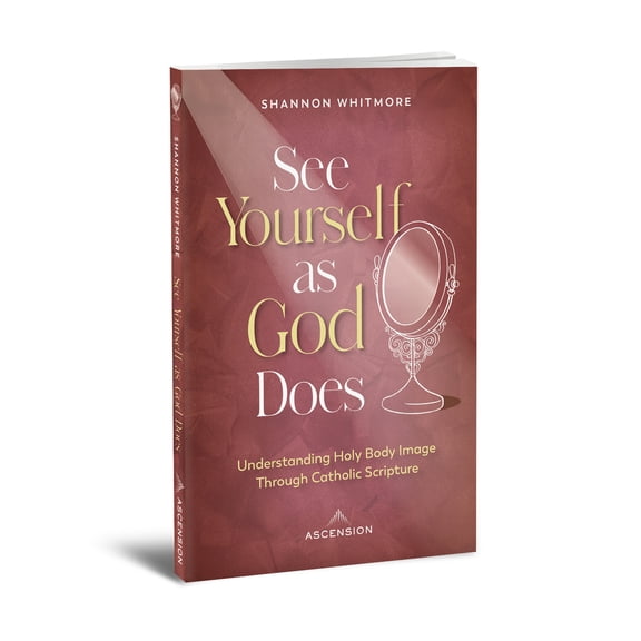 Pre-Owned See Yourself as God Does: Understanding Holy Body Image Through Catholic Scripture (Paperback) 1954881924 9781954881921