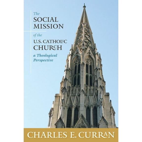 Moral Traditions The Social Mission of the U.S. Catholic Church: A Theological Perspective, (Paperback)