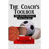 The Coachs Toolbox: Using Sports Psychology with Your Kids