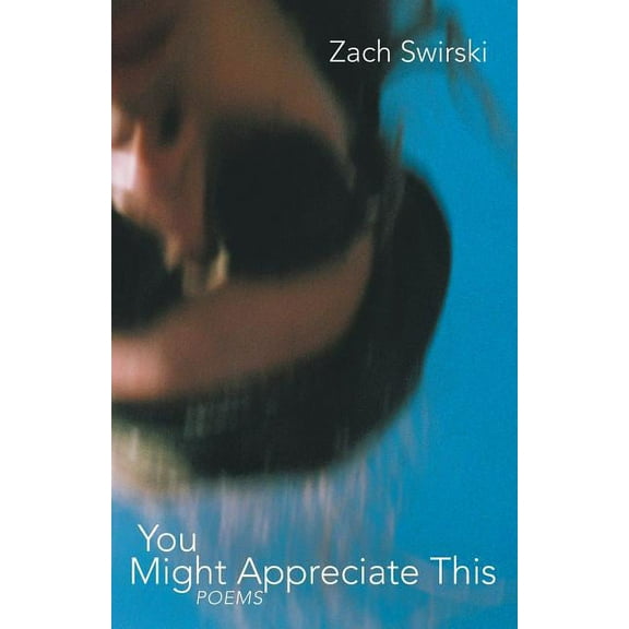 You Might Appreciate This : Poems