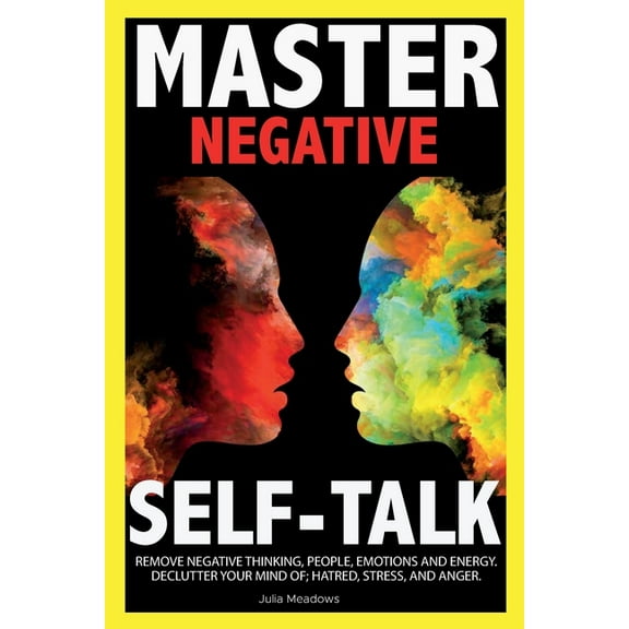 Negative Self Talk: Overcome self-Judgment, Doubt, Feelings of Distress and Take Control of Your Life, (Paperback)