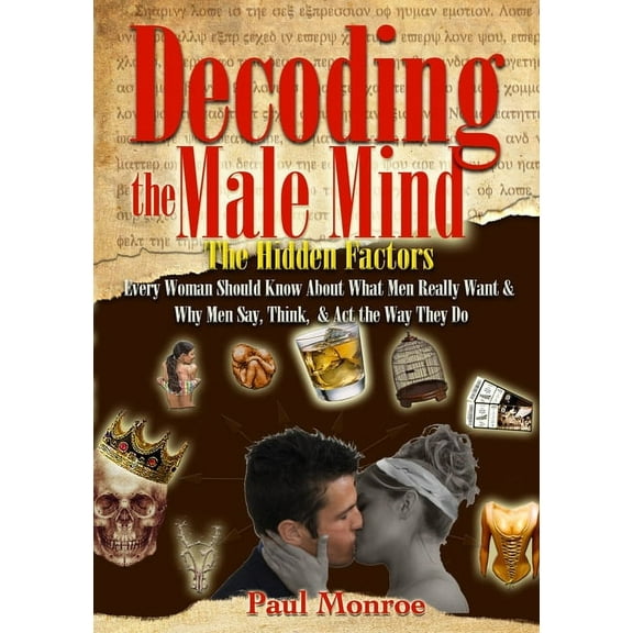 Decoding The Male Mind, (Paperback)
