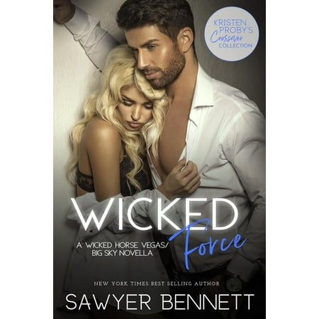 Wicked Force: A Wicked Horse Vegas/Big Sky Novella -