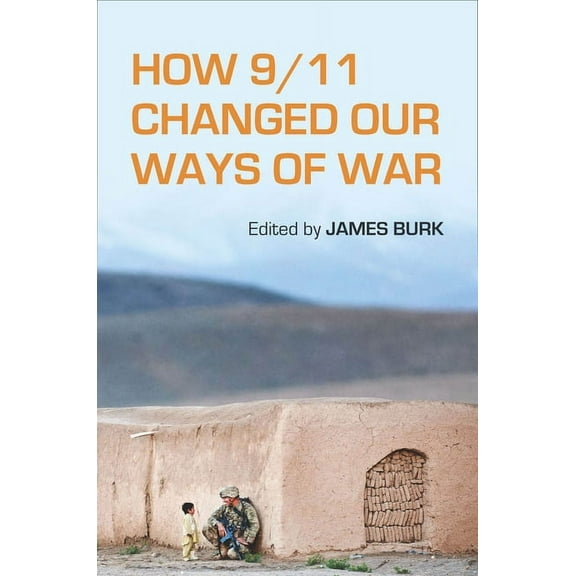 How 9/11 Changed Our Ways of War (Hardcover)