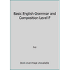 Basic English Grammar and Composition Level F (Unknown Binding - Used) 0820906468 9780820906461